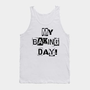 MY BAKING DAY! Tank Top